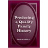 Producing a Quality Family History door Patricia Law Hatcher