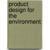 Product Design For The Environment by Rose La Guido