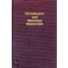 Psychology And Religious Education door John L. Elias