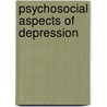 Psychosocial Aspects Of Depression by Richard P. Wheeler