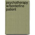 Psychotherapy W/Borderline Patient