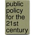 Public Policy For The 21st Century