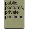 Public Postures, Private Positions by Gina Chitty