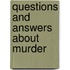Questions and Answers about Murder