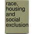 Race, Housing and Social Exclusion