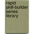 Rapid Skill-Builder Series Library