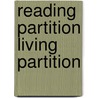 Reading Partition Living Partition by Jasbir Jain