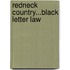 Redneck Country...Black Letter Law