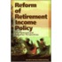 Reform of Retirement Income Policy