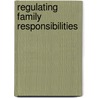 Regulating Family Responsibilities door Jo Bridgeman