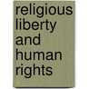 Religious Liberty And Human Rights door Mark Hill