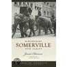 Remembering Somerville, New Jersey door Jessie Lynes Havens