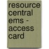 Resource Central Ems - Access Card