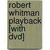 Robert Whitman Playback [with Dvd] by Lynne Cooke