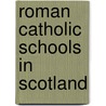 Roman Catholic Schools in Scotland door Source Wikipedia