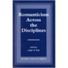 Romanticism Across The Disciplines door Larry H. Peer