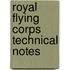 Royal Flying Corps Technical Notes
