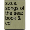 S.O.S. Songs Of The Sea: Book & Cd door Lynn Kleiner