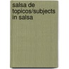 Salsa De Topicos/Subjects in Salsa door Onbekend