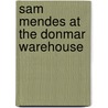 Sam Mendes At The Donmar Warehouse door Matt Wolf