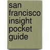 San Francisco Insight Pocket Guide door Insight Guides