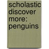Scholastic Discover More: Penguins by Tony Gordon-Harris