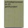 Schreibprozesse Im 21. Jahrhundert door Julia Ebsen