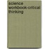 Science Workbook-Critical Thinking