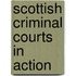 Scottish Criminal Courts In Action