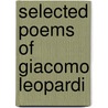 Selected Poems Of Giacomo Leopardi door Professor Giacomo Leopardi