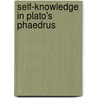 Self-Knowledge In Plato's Phaedrus door Charles L. Griswold