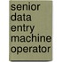 Senior Data Entry Machine Operator
