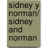 Sidney Y Norman/ Sidney and Norman