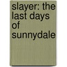 Slayer: The Last Days of Sunnydale by Keith Topping