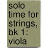 Solo Time For Strings, Bk 1: Viola door Forest Etling