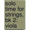 Solo Time For Strings, Bk 2: Viola door Forest Etling