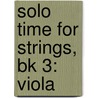 Solo Time For Strings, Bk 3: Viola door Forest Etling