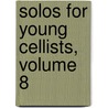 Solos for Young Cellists, Volume 8 door Onbekend