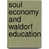 Soul Economy And Waldorf Education
