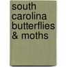 South Carolina Butterflies & Moths door James Kavanaugh