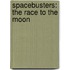 Spacebusters: The Race To The Moon