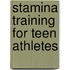 Stamina Training For Teen Athletes