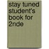 Stay Tuned Student's Book For 2nde