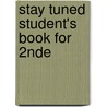 Stay Tuned Student's Book For 2nde door Michael D. Nama