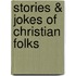 Stories & Jokes Of Christian Folks