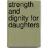 Strength And Dignity For Daughters