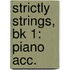 Strictly Strings, Bk 1: Piano Acc.