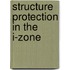 Structure Protection In The I-Zone