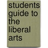 Students Guide to the Liberal Arts door Onbekend