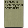 Studies In Metaphysical Optimalism by Nicholas Rescher